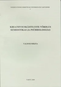 Kreatiivsuskäsitluste võrdlus semiootikas ja psühholoogias