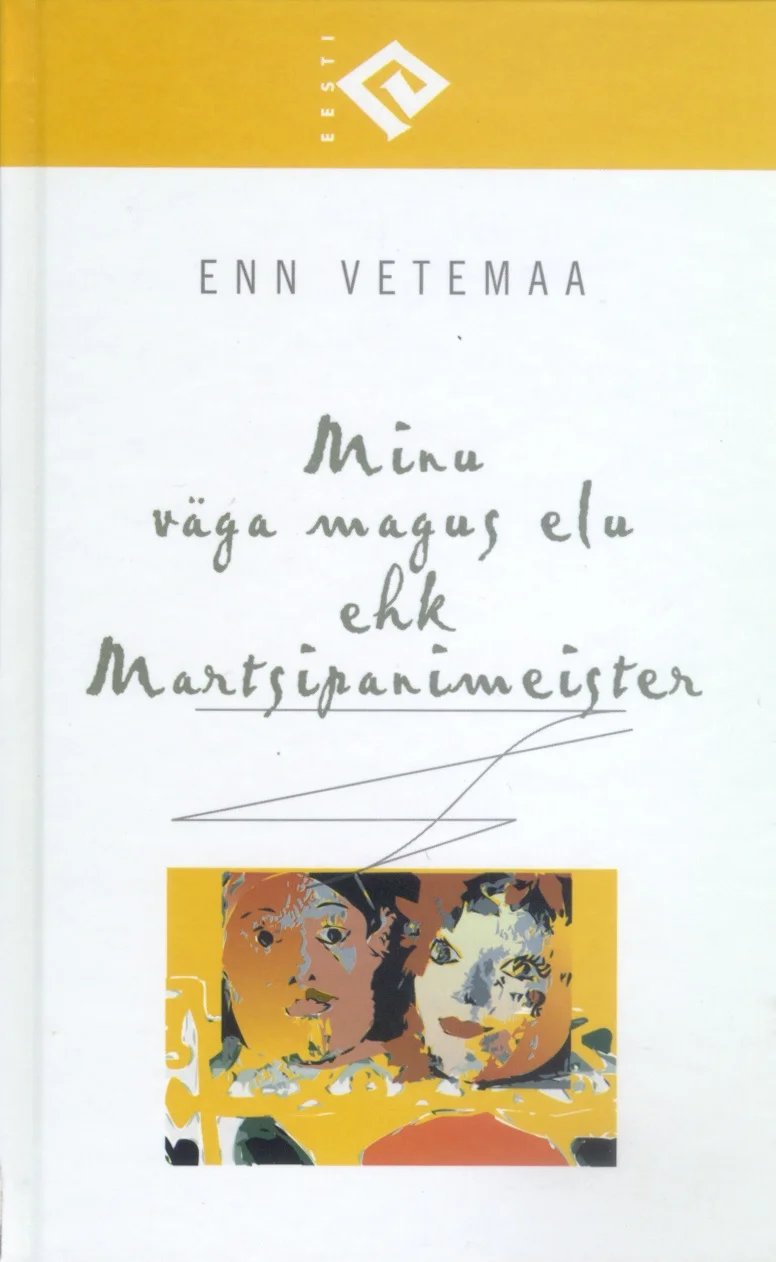 Minu väga magus elu ehk Martsipanimeister - Enn Vetemaa (Tänapäev, 2002). Heledal taustal asetseb ekspressiivne, maalilise stiiliga illustratsioon, millel on kujutatud kaks inimest kollakasrohelisel ja oranžil taustal. Kujundus on lihtne ja minimalistlik, pealkirja tekst on kirjutatud käsikirjalises stiilis.