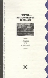 1970ndate kultuuriruumi idealism. Idealism of the Cultural Space of the 1970s
