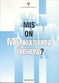Mis on multikultuurne ühiskond?