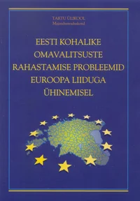 Eesti kohalike omavalitsuste rahastamise probleemid Euroopa Liiduga ühinemisel