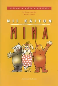 Nii käitun mina