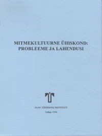 Mitmekultuuriline ühiskond: probleeme ja lahendusi