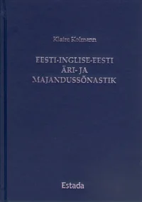 Eesti-inglise-eesti äri- ja majandussõnastik