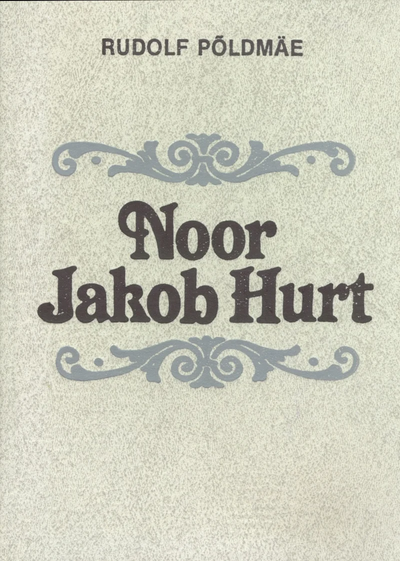 Noor Jakob Hurt - Rudolf Põldmäe (Eesti Raamat, 1988). Minimalistlik helehall kaanekujundus kaunistusraamiga pealkirja ümber, mis on trükitud elegantses dekoratiivses šriftis sinakashalli tooniga.