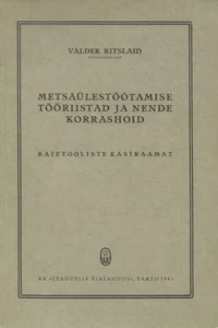 Metsaülestöötamise tööriistad ja nende korrashoid