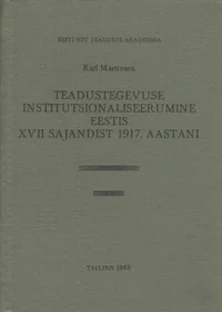 Teadustegevuse institutsionaliseerumine Eestis XVII sajandist 1917. aastani