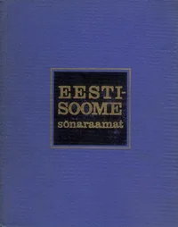 Eesti-soome sõnaraamat. Eestiläis-suomalainen sanakirja