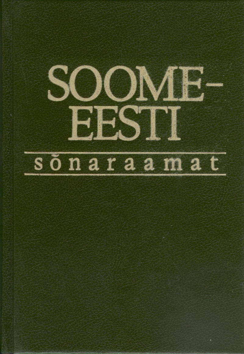 Soome-eesti sõnaraamat. Suomalais-virolainen sanakirja - Kalju Pihel, Arno Pikamäe