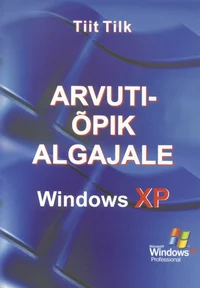 Arvutiõpik algajale. Windows XP
