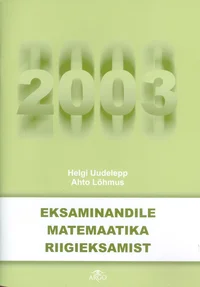 Eksaminandile matemaatika riigieksamist 2003