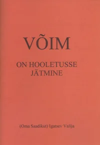 Võim on hooletusse jätmine