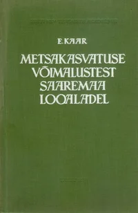 Metsakasvatuse võimalustest Saaremaa looaladel