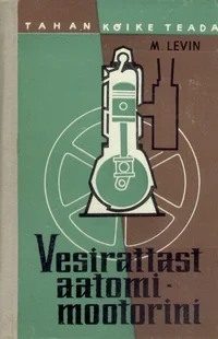 Vesirattast aatomimootorini