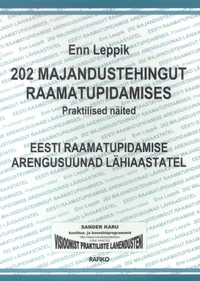 202 majandustehingut raamatupidamises. Eesti raamatupidamise arengusuunad lähiaastatel