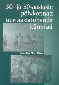 30- ja 50-aastaste põlvkonnad uue aastatuhande künnisel