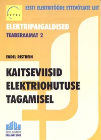 Kaitseviisid elektriohutuse tagamisel