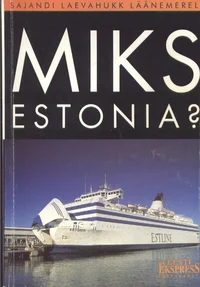 Miks Estonia?
