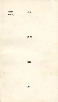 Ma olin Jüri Üdi