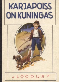Karjapoiss on kuningas