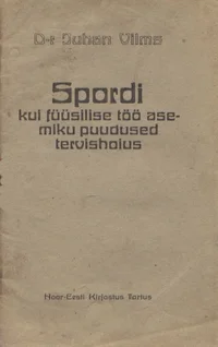 Spordi kui füüsilise töö asemiku puudused tervishoius