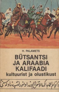 Bütsantsi ja Araabia kalifaadi kultuurist ja olustikust