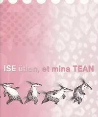 ISE ütlen, et mina TEAN