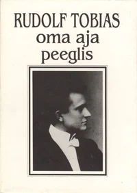 Rudolf Tobias oma aja peeglis
