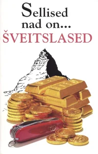 Sellised nad on... šveitslased