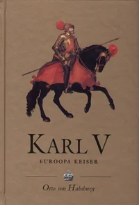 Karl V. (1500-1558). Euroopa keiser