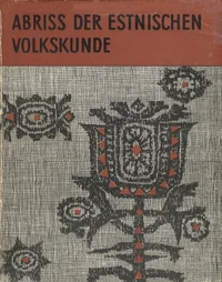 Abriss der Estnischen Volkskunde