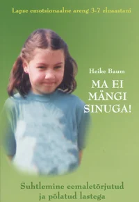 Ma ei mängi sinuga!