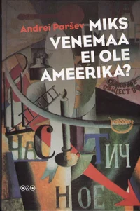 Miks Venemaa ei ole Ameerika?