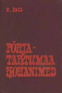 Põhja-Tartumaa kohanimed I-II