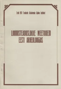 Loodusteaduslikke meetodeid Eesti arheoloogias