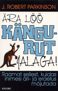 Ära löö kängurut jalaga!