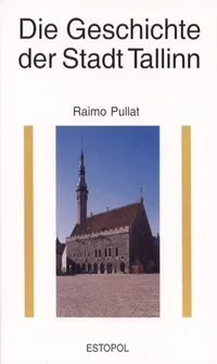Die Geschichte der Stadt Tallinn