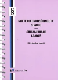 Mittetulundusühingute seadus. Sihtasutuste seadus