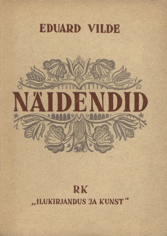 Näidendid - Eduard Vilde (Ilukirjandus ja Kunst, 1948). Lihtne beežikas-pruun kaas kaunistatud sümmeetrilise taimornamendiga pealkirja ümber, mis on gravüüristiilis mustvalge kujundus. Ornament koosneb stiliseeritud lehtedest ja lillemotiividest.