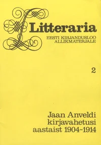 Jaan Anveldi kirjavahetusi aastaist 1904-1914