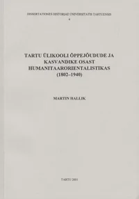 Tartu Ülikooli õppejõudude ja kasvandike osast humanitaarorientalistikas (1802-1940)