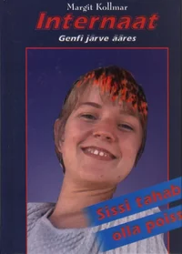 Internaat Genfi järve ääres. Sissi tahab olla poiss