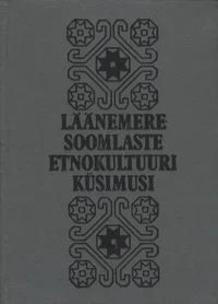 Läänemeresoomlaste etnokultuuri küsimusi