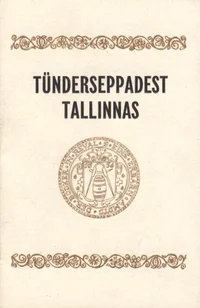 Tünderseppadest Tallinnas