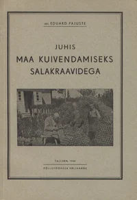 Juhis maa kuivendamiseks salakraavidega