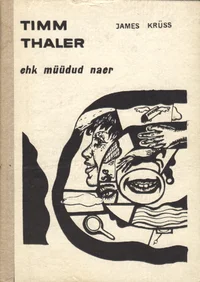Timm Thaler. ehk Müüdud naer