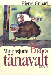 Muinasjutte Broca tänavalt
