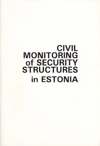 Civil Monitoring of Security Structures in Estonia