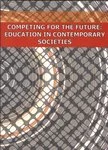 Competing for the Future: Education in Contemporary Societies