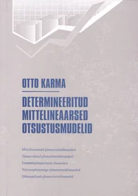 Determineeritud mittelineaarsed otsustusmudelid
